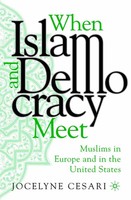 Jocelyne Cesari | When Islam And Democracy Meet: Muslims In Europe And In The...