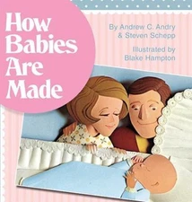How Babies Are Made, Schepp, Steven,Andry, Andrew, Good Book