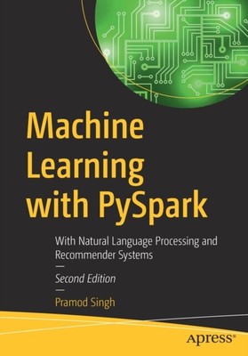 Pramod Singh - Machine Learning with PySpark   With Natural Language P - T555z