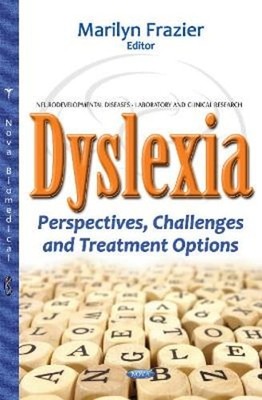 Dyslexia: Perspectives, Challenges & Treatment Options by Marilyn Frazier: Used