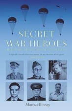 Secret War Heroes: The Men of Special Operations ... by Binney, Marcus Paperback