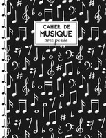 Cahier De Musique: 100 Pages 10 PortéEs Espace Annotations Grand