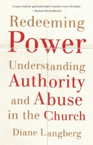 Diane Langberg Redeeming Power – Understanding Authority and Abuse i (Tascabile)