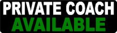 PRIVATE COACH AVAILABLE HELMET STICKER HARD HAT STICKER LAPTOP STICKER 
