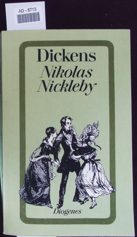 Nikolas Nickleby. Roman. Dickens, Charles:
