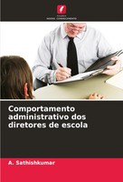 A. Sathishkumar | Comportamento Administrativo Dos Diretores De Escola | Buch