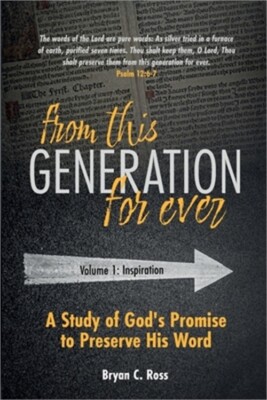 From This Generation For Ever: A Study of God's Promise to Preserve His Word (Pa