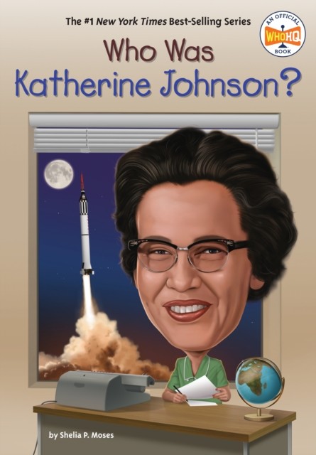 Who Was Katherine Johnson? by Shelia P. Moses (Paperback Book)