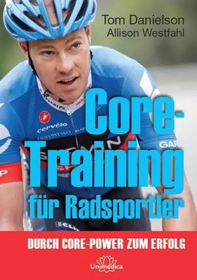 Tom Danielson (u. a.) | Core-Training für Radsportler | Buch | Deutsch (2015)