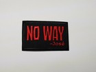 No Way Jose iron on or sew on Patch Funny Quote