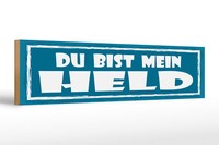 Holzschild Spruch 46X10 Cm Du Bist Mein Held Schild