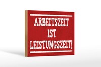 Holzschild Spruch 18X12 Cm Arbeitszeit Ist Leistungszeit Deko Schild Wooden Sign