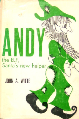 Andy the Elf Santa's New Helper by John A. Witte 1967 HC VG/VG