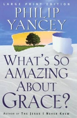 What's So Amazing about Grace? - Paperback By Yancey, Philip - VERY GOOD
