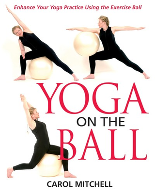 #ad Yoga on the Ball: Enhance Your Yoga Practice Using the Exercise Ball $5.24
