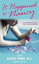 It Happened to Nancy: By an Anonymous Teenager, A True Story from Her Diary by 