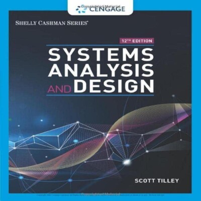 Systems Analysis and Design by Scott Tilley (2019,...