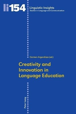 Carmen Argondiz Creativity and Innovation in Language Ed (Paperback) (UK IMPORT)