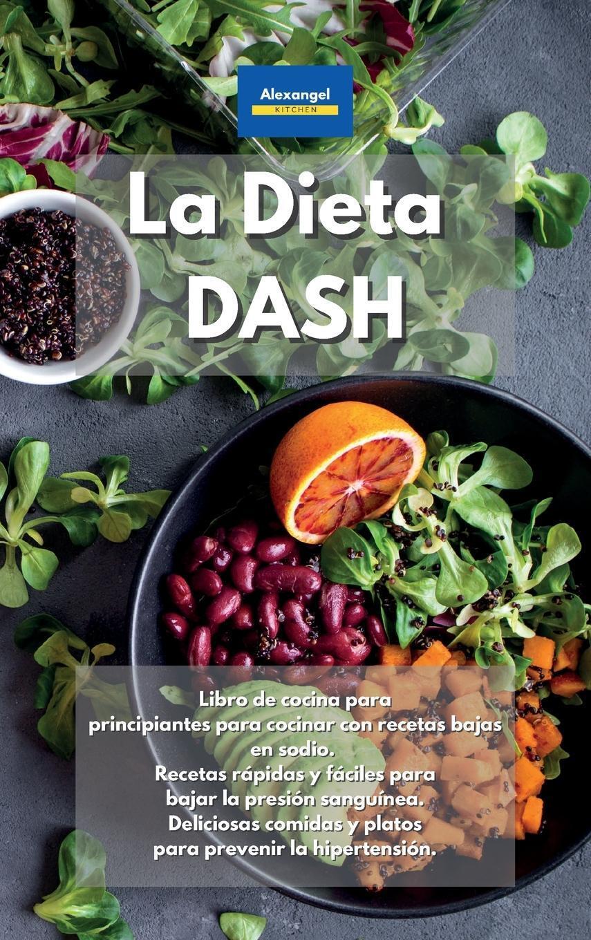 Thumbnail - Alexangel Kitchen | La Dieta Dash | Buch | Spanisch (2021) | Yuri