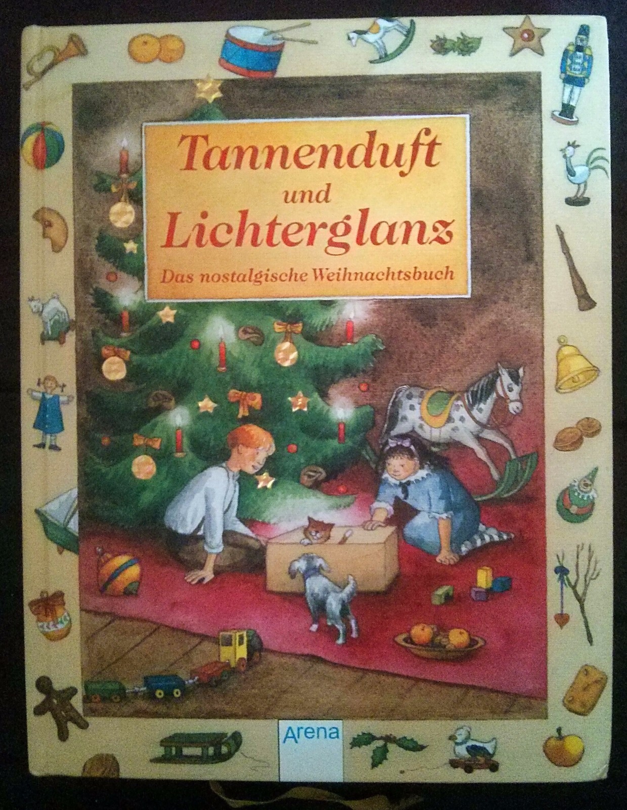 Tannenduft und Lichterglanz - Das nostalgische Weihnachtsbuch