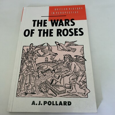 The Wars of the Roses (British History in Perspective) by Pollard, A.J.. Paperba