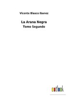 La Arana Negra Vicente Blasco Ibanez