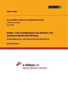 Selbst- Und Co-Regulation Bei Kindern Mit Autismus-Spektrum-StöRung Celine Tatus