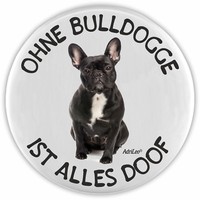 Adrileo FlaschenöFfner - Ohne Bulldogge Ist Alles Doof - Hund Schwarz