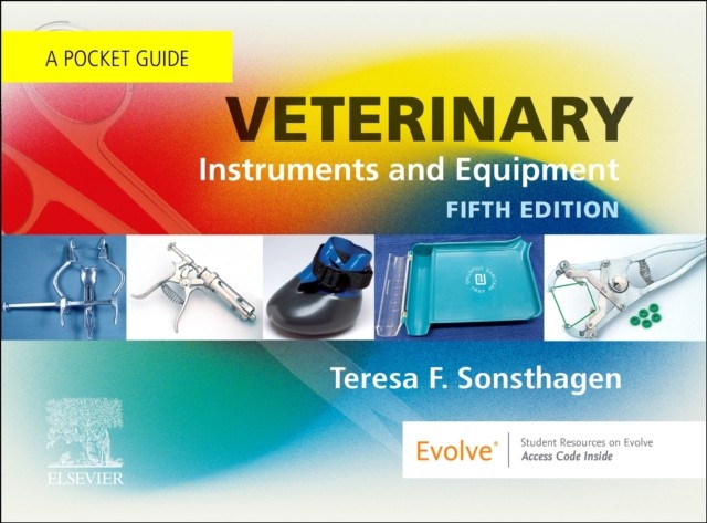 Veterinary Instruments and Equipment by Teresa F.  Sonsthagen (Spiral bound)
