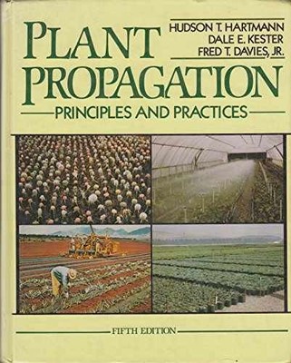 Plant Propagation: Principles - Hardcover, by Hudson T. Hartmann - Acceptable