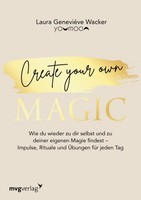 Create Your Own Magic | Wacker, Laura GeneviéVe | Kartoniert | 9783747405536
