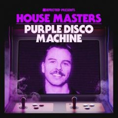 Purple Disco Machine Feat. Eyelar - Defected presents House Masters - Purple Dis