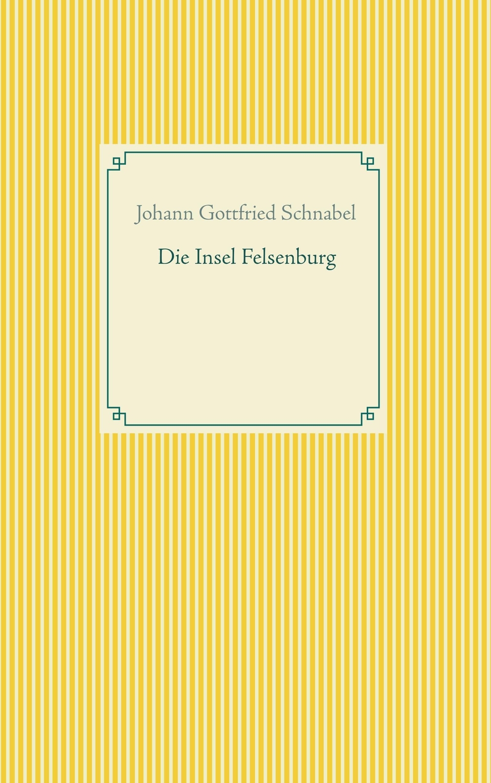 Thumbnail - Johann Gottfried Schnabel | Die Insel Felsenburg | Taschenbuch |