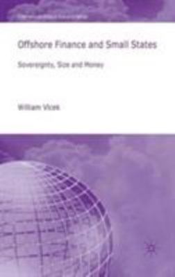 Offshore Finance and Small States: Sovereignty, Size and Money (International Po