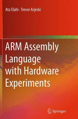 ARM Assembly Language with Hardware Experiments - 9783319379548