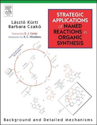 Strategic Applications of Named Reactions in Organic Synthesis: Background and D