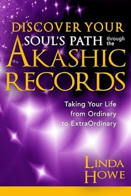 Discover Your Soul's Path Through the A..., Howe, Linda