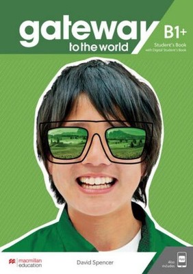 Gateway to the world B1+: Student s Book + DSB + App