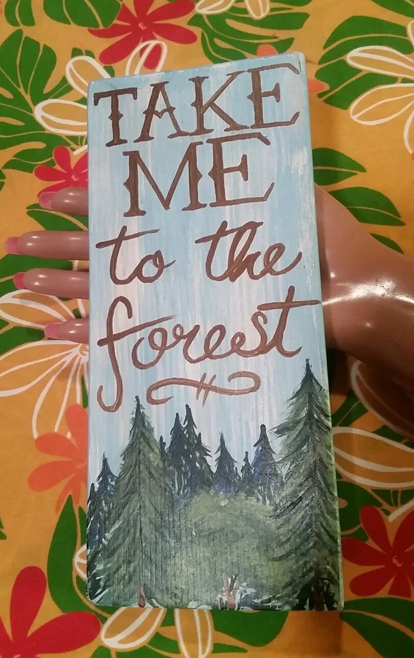 🌲L@@K 3.5x 8 Handpainted TAKE ME TO THE FOREST Wood Plaque Block Sign WALL ART - Image 3 of 4