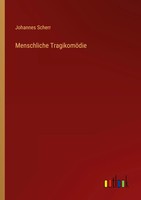 Johannes Scherr | Menschliche TragikomöDie | Taschenbuch | Deutsch (2023)