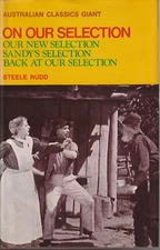 AUS FICTION , HC-DJ ,STEELE RUDD , ON OUR SELECTION , NEW SELECTION,SANDY'S,BACK