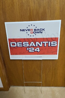 Ron DeSantis Yard Sign 2024 Never Back Down!  24'' × 18'' With Stake