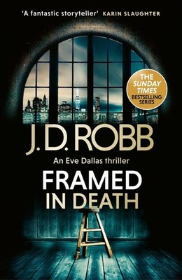 Framed In Death: An Eve Dallas thriller | J. D. Robb | englisch