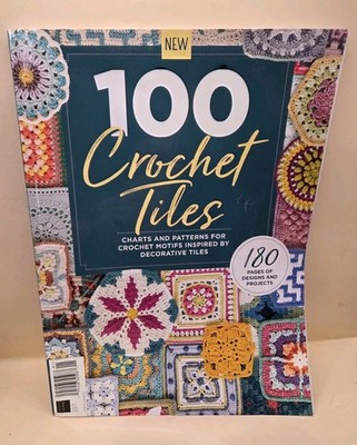 100 CROCHET TILES 2nd edition CHARTS & PATTERNS 177 Pages BRAND NEW!