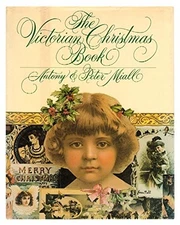 The Victorian Christmas book, Miall, Antony. Peter Mial