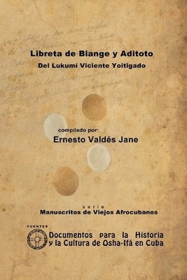 Libreta de Biange y Aditoto. Del Lukum Viciente Yoitigado by Ernesto Vald?s Jane