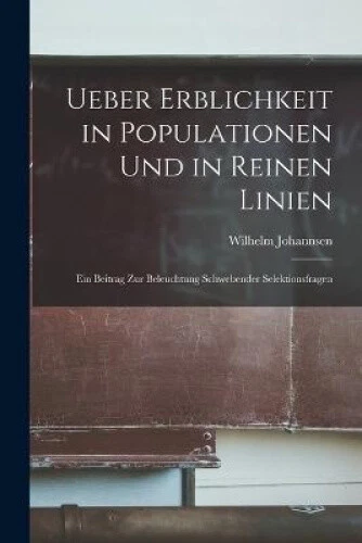 Ueber Erblichkeit in Populationen Und in Reinen Linien: Ein Beitrag Zur - Picture 1 of 2