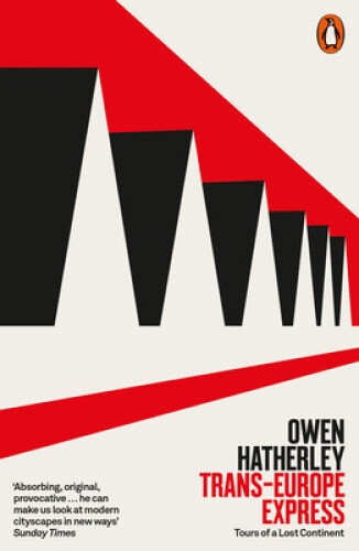 Thumbnail - Trans-europe Express: Tours Of A Lost Continent By Hatherley, Owen