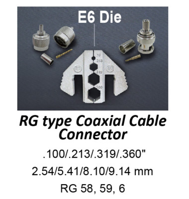 TGR Crimping Tool Die - E6 Die for RG Type Coaxial Cable .100/.213/.319/.360''