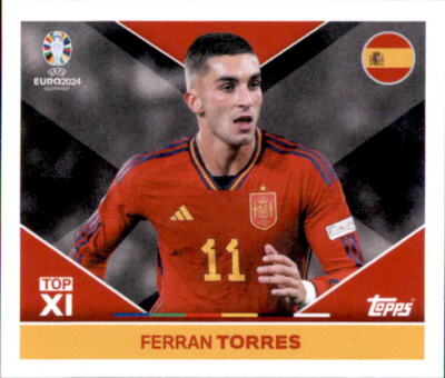 Topps EURO EM 2024 Sticker ESP TOP 1 - Ferran Torres - Top XI
